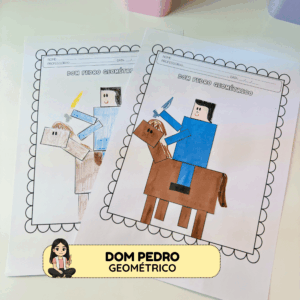 Dom Pedro Geométrico + Atividade Independência do Brasil